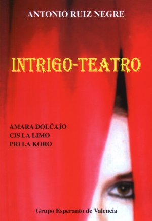 La libro de Ruiz Negre, Intrigo-teatro, prezentita dum la lasta kongreso de HEF en Valensjo.